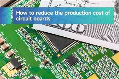 Como reduzir o custo de produção de placas de circuito